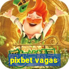 pixbet vagas